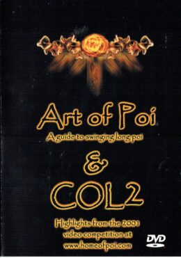 Art of Poi: A Guide to Swinging Long Poi & Col 2