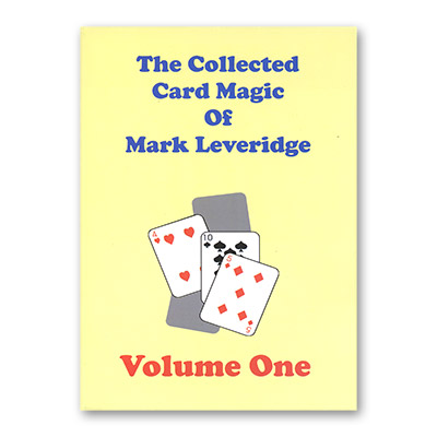The Collected Card Magic of Mark Leveridge Vol. 1