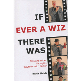 If Ever A Wiz There Was by Keith Fields